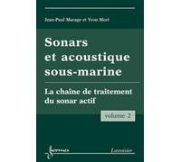 Sonars et acoustique sous-marine - Volume 2: La chaîne de traitement du sonar actif