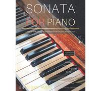 Sonata For Piano / 24 Pages + AUDIO HQ: Modern Collection of Four Original Songs