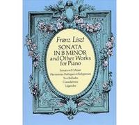 Sonata in B Minor and Other Works for Piano Franz Liszt (Auteur)