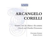 Arcangelo Corelli : Sonate a Tre Chiesa E Da Camera