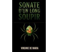 Sonate d'un long soupir - Virginie De Maria - Librinova - broché - Roman