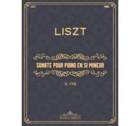 Sonate pour piano en si mineur (S.178): Partition de piano