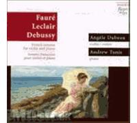 Sonate Pour Violon Et Piano No. 1 Dubeau, Violon & Tunis, Piano + Leclair & Fauré