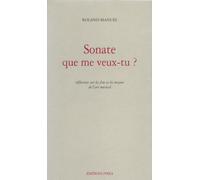 Sonate que me veux-tu ? Réflexions sur les fins et les moyens de l'art musical - Roland-Manuel - Ivrea - broché - Livre