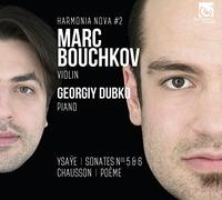 Marc Bouchkov – Ysaÿe : Sonates nos 5 & 6 / Chausson : Poème – CD – Digipak