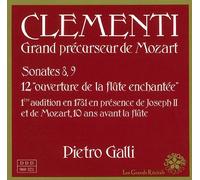 Sonates 8, 9, 12 La Flûte Enchantée Clementi et Pietro Galli