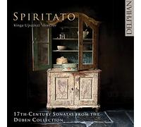 Sonates du 17ème Siècle de la Collection Düben / Spiritato - Kinga Ujszaszi