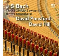 J. S. Bach / Ponsford / Hill – Sonates en trio BWV 525–530 pour deux clavecins – CD
