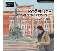 Leopold Kozeluch – Sonates pour clavier – Intégrale Volume 10 – NAXOS