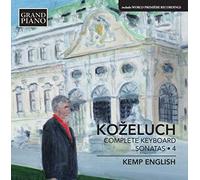 Leopold Kozeluch Kozeluch: Complete Keyboard Sonatas - Volume 4 (CD) Album