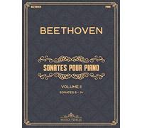Sonates Pour Piano: Volume Ii (Sonates 8 À 14) - Partitions De Piano