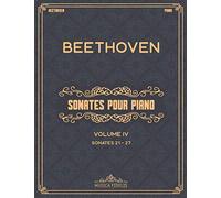Sonates pour piano: Volume IV (Sonates 21 à 27) - Partitions de piano