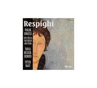 Ottorino Respighi – Sonates pour violon et piano – Becker-Bender & Nagy – CD