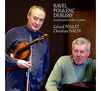 Sonates pour Violon et Piano / Gérard Poulet & Christian Ivaldi