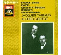 Sonates Pour Violon Et Piano Thibaud, Violon & Cortot, Piano + Fauré & Franck