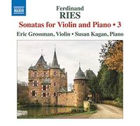 Ries / Grossman / Kagan – Sonates pour Violon et Piano – Volume 3 – CD – NAXOS