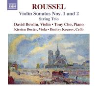 Albert Roussel – Sonates pour violon n°1 et n°2 – Trio à cordes – CD – NAXOS