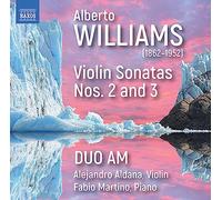 Alberto Williams – Sonates pour Violon N° 2 et N° 3 – CD – NAXOS