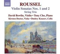 Albert Roussel – Sonates pour violon n°1 et n°2 – Trio à cordes – CD – NAXOS