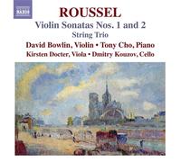 Albert Roussel – Sonates pour violon n°1 et n°2 – Trio à cordes – CD – NAXOS