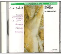 Sonates Pour Violon & Piano Nos. 1 & 2, Berceuse, Elegies, Romances - Olivier Charlier, Violon & Jean Hubeau, Piano