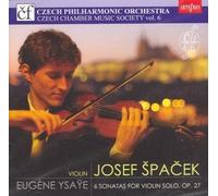 Sonates Pour Violon Seul Opus 27 - Josef Spacek, Violon