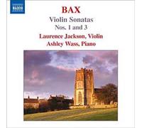 Bax, A. - Arnold Bax : Sonates pour violon n° 1 et n° 3