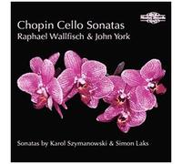 Chopin, Laks, Szymanowski – Sonates pour violoncelle – Wallfisch, York