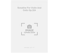 Sonatine For Violin And Cello Op.324