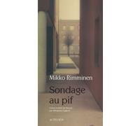 Sondage au pif - Mikko Rimminen - Actes sud - broché - Roman