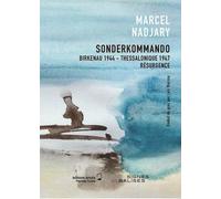 Sonderkommando: Birkenau 1944 - Thessalonique 1947 : résurgence
