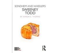 Sondheim and Wheelers Sweeney Todd by Aaron Thomas Inconnu (Auteur)