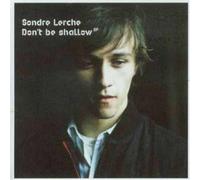 Sondre Lerche – Don't Be Shallow – Parlophone
