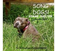 Song Dogs! : Gimme Shelter