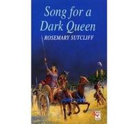 Song For A Dark Queen Sutcliff, Rosemary (Auteur)