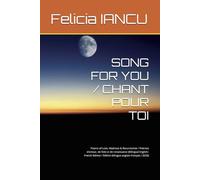 SONG FOR YOU / CHANT POUR TOI: Poems of Love, Madness & Resurrection / Poèmes d’amour, de folie et de renaissance (Bilingual English-French Edition / Édition bilingue anglais-français / 2025)