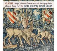 Charles Villiers Stanford – A Song of Agincourt : Œuvres orchestrales – CD – Hyperion