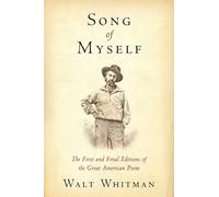 Song of Myself: The First and Final Editions of the Great American Poem