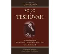 Song Of Teshuvah: Book Four: A Commentary On Rav Avraham Yitzchak Hakohen Kook's Oros Hateshuvah