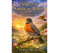 SONG OF THE AMERICAN ROBIN: A Heartwarming Ode to Nature’s Early Morning Messenger, Celebrating the Joy, Resilience, and Melodic Beauty of the American Robin’s Song.