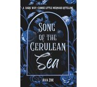 Song of the Cerulean Sea: A Dark Why-Choose Little Mermaid Retelling