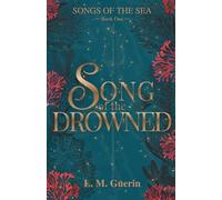 Song of the Drowned: A Dark Fairytale of Vengeance and Love