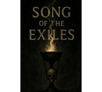 Song Of The Exiles: A Fragmented Litany for Voices in Ruin