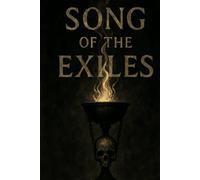 Song Of The Exiles: A Fragmented Litany for Voices in Ruin
