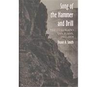 Song of the Hammer and Drill Duane A. Smith (Auteur)