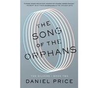 Song Of The Orphans Daniel Price, (Auteur)