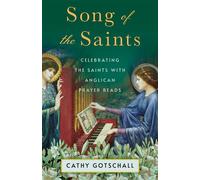 Song of the Saints Celebrating the Saints with Anglican Prayer Beads - Catherine Gotschall - Church Publishing - ebook (ePub) - Livre