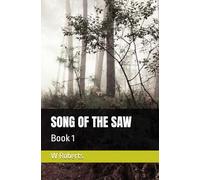 SONG OF THE SAW: Book 1