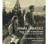 Armas Jarnefelt – Song of the Scarlet Flower – NAXOS