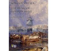 Song Of The Sea: Music Of Gordon Mizzi Volume One / Recueil